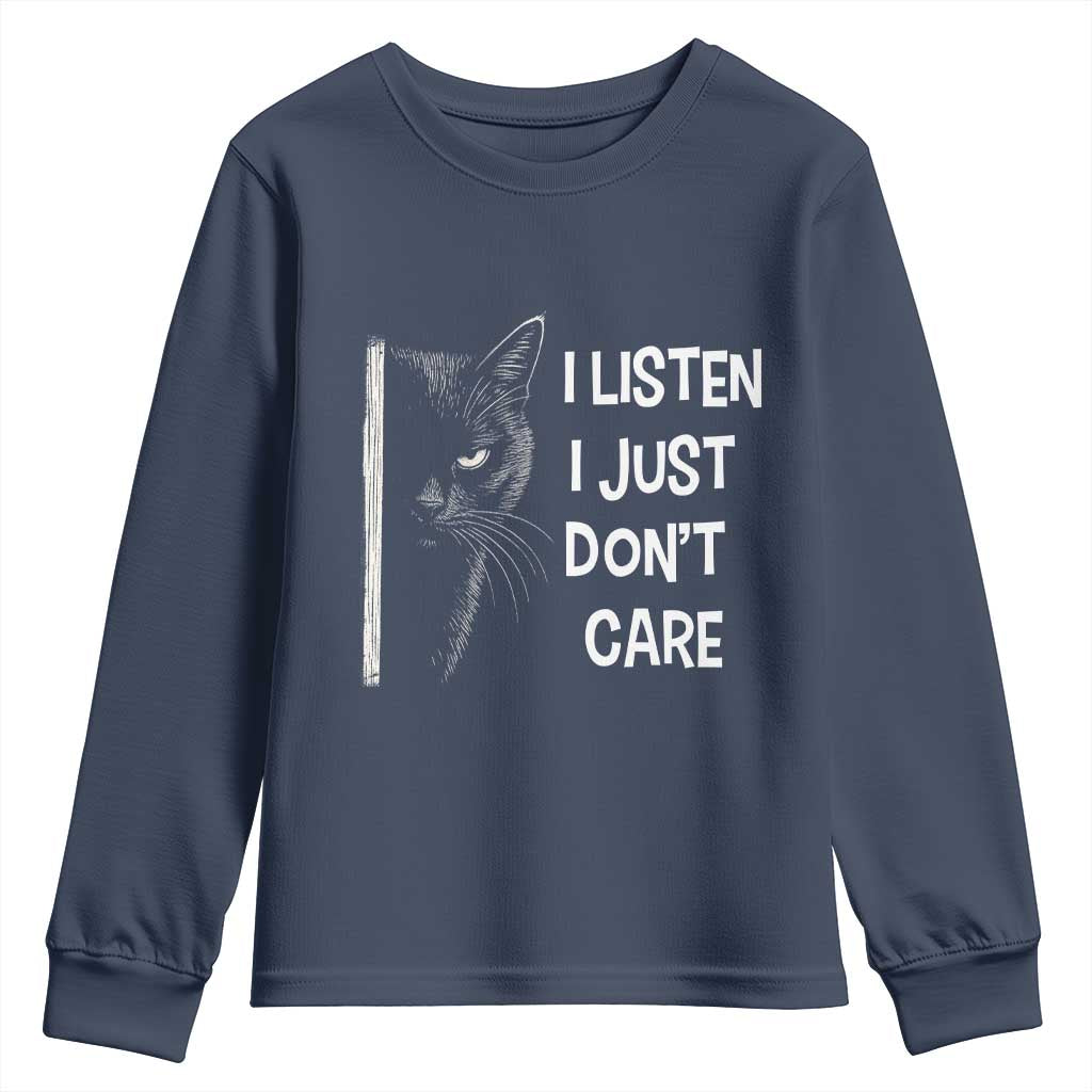 Funny Introvert Cat Youth Sweatshirt I Listen I Just Don't Care Sarcastic Kitty Lover TS14 Navy Print Your Wear