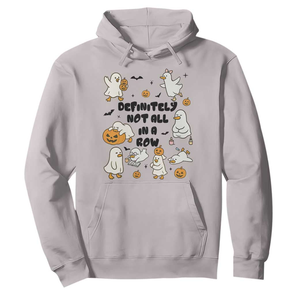 Funny Duck Ghost Halloween Hoodie Most Definitely Not All In A Row TS14 Ice Gray Print Your Wear