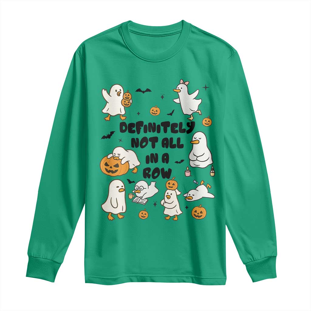 Funny Duck Ghost Halloween Long Sleeve Shirt Most Definitely Not All In A Row TS14 Irish Green Print Your Wear