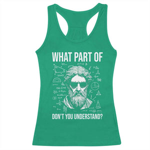 Funny Math Teacher Racerback Tank Top What Part Of Do Not You Understand TS14 Irish Green Print Your Wear