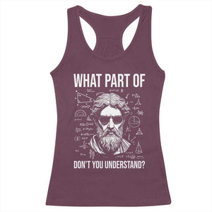 Funny Math Teacher Racerback Tank Top What Part Of Do Not You Understand TS14 Maroon Print Your Wear