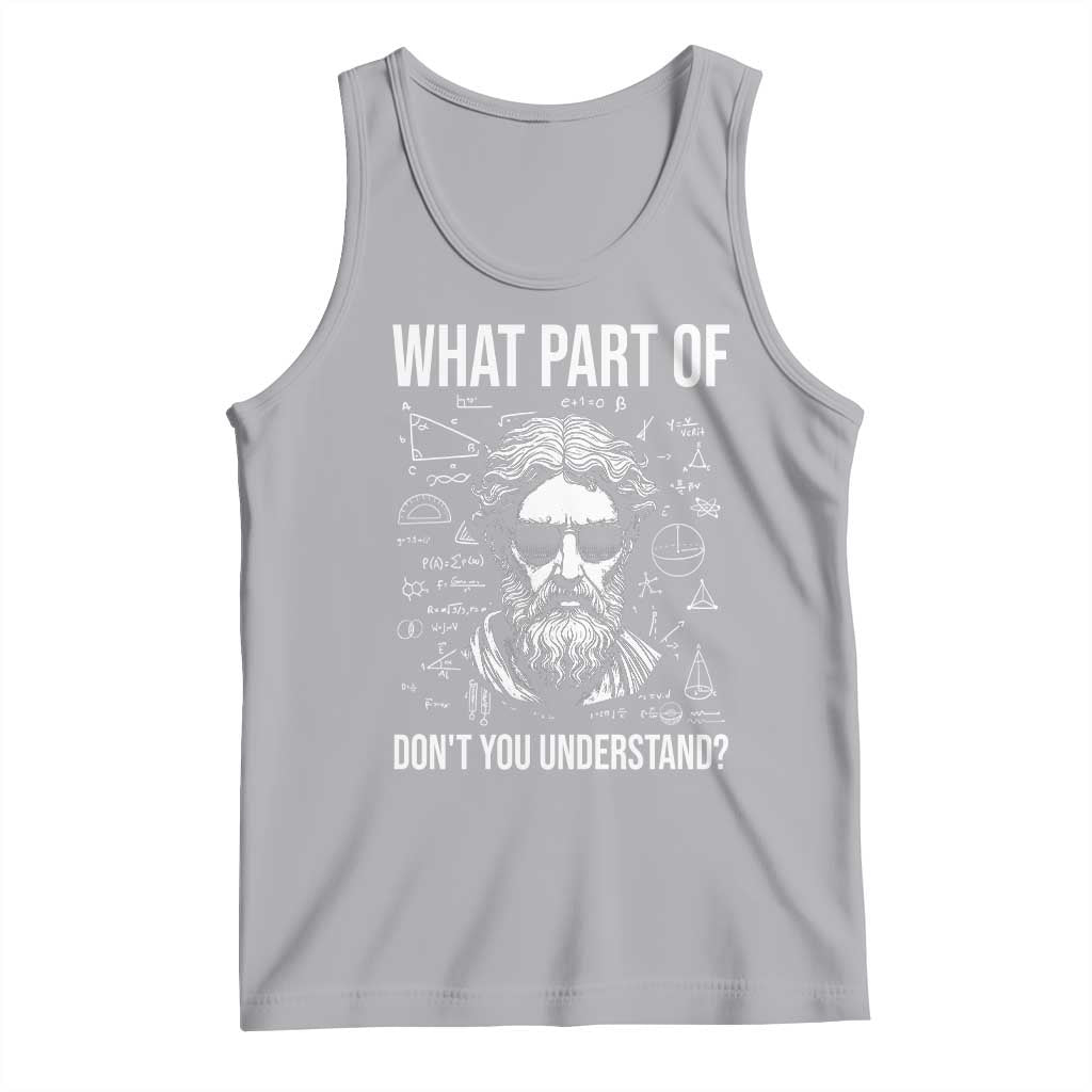Funny Math Teacher Tank Top What Part Of Do Not You Understand TS14 Athletic Heather Print Your Wear