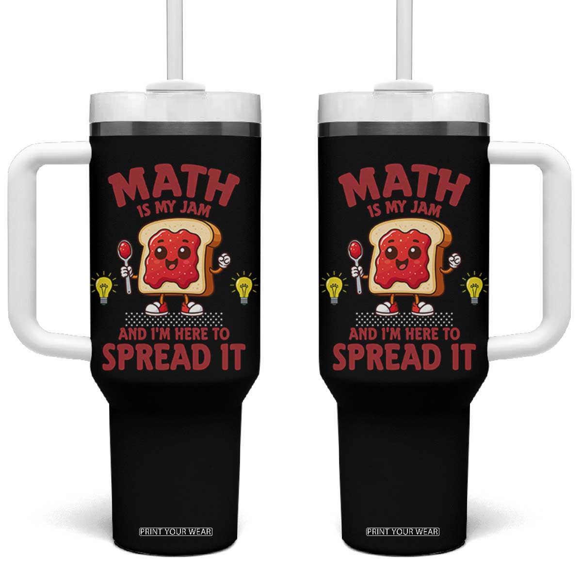 Funny School Math Teacher Tumbler With Handle Math Is My Jam And I Am Here To Spread It TS14 One Size: 40 oz Black Print Your Wear