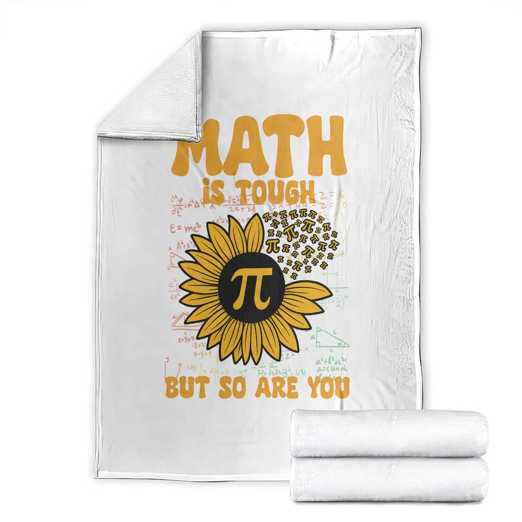 Funny Math Teacher Back To School Throw Blanket Math Is Tough But So Are You TS14 Black Print Your Wear