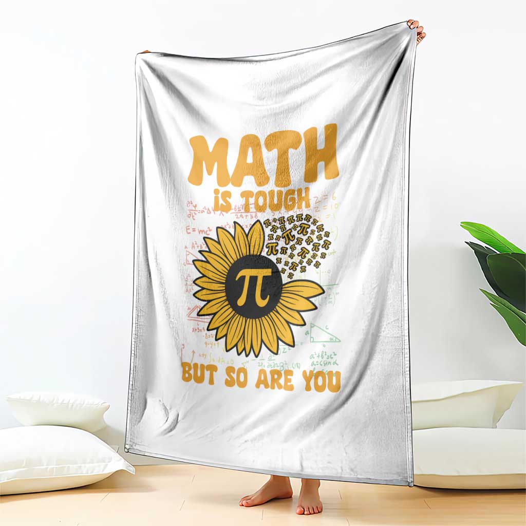 Funny Math Teacher Back To School Throw Blanket Math Is Tough But So Are You TS14 Print Your Wear