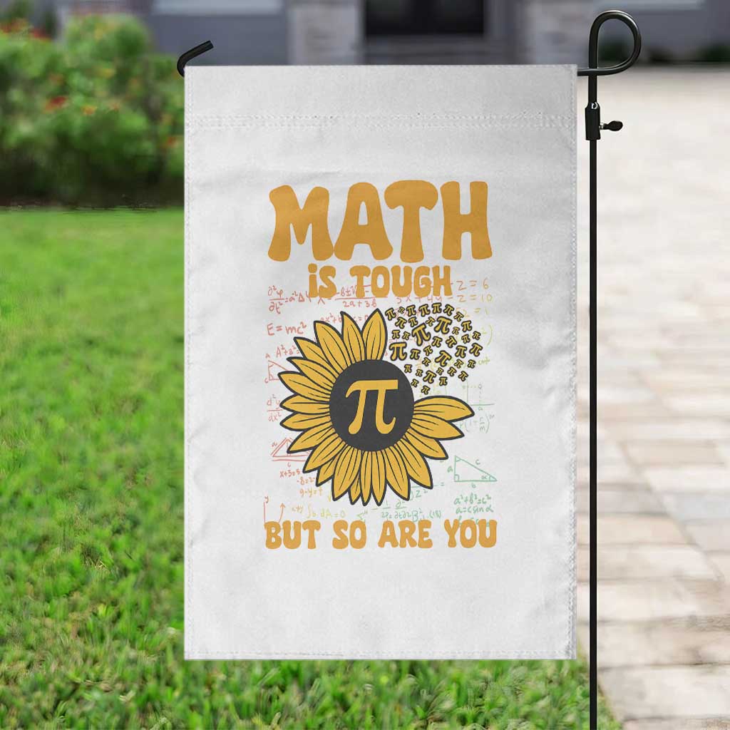 Funny Math Teacher Back To School Garden Flag Math Is Tough But So Are You TS14 Print Your Wear