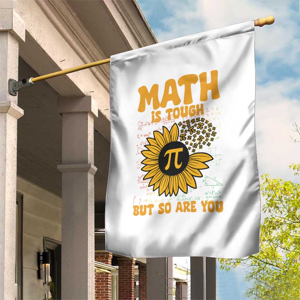 Funny Math Teacher Back To School Garden Flag Math Is Tough But So Are You TS14 Print Your Wear