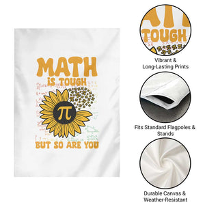 Funny Math Teacher Back To School Garden Flag Math Is Tough But So Are You TS14 Print Your Wear
