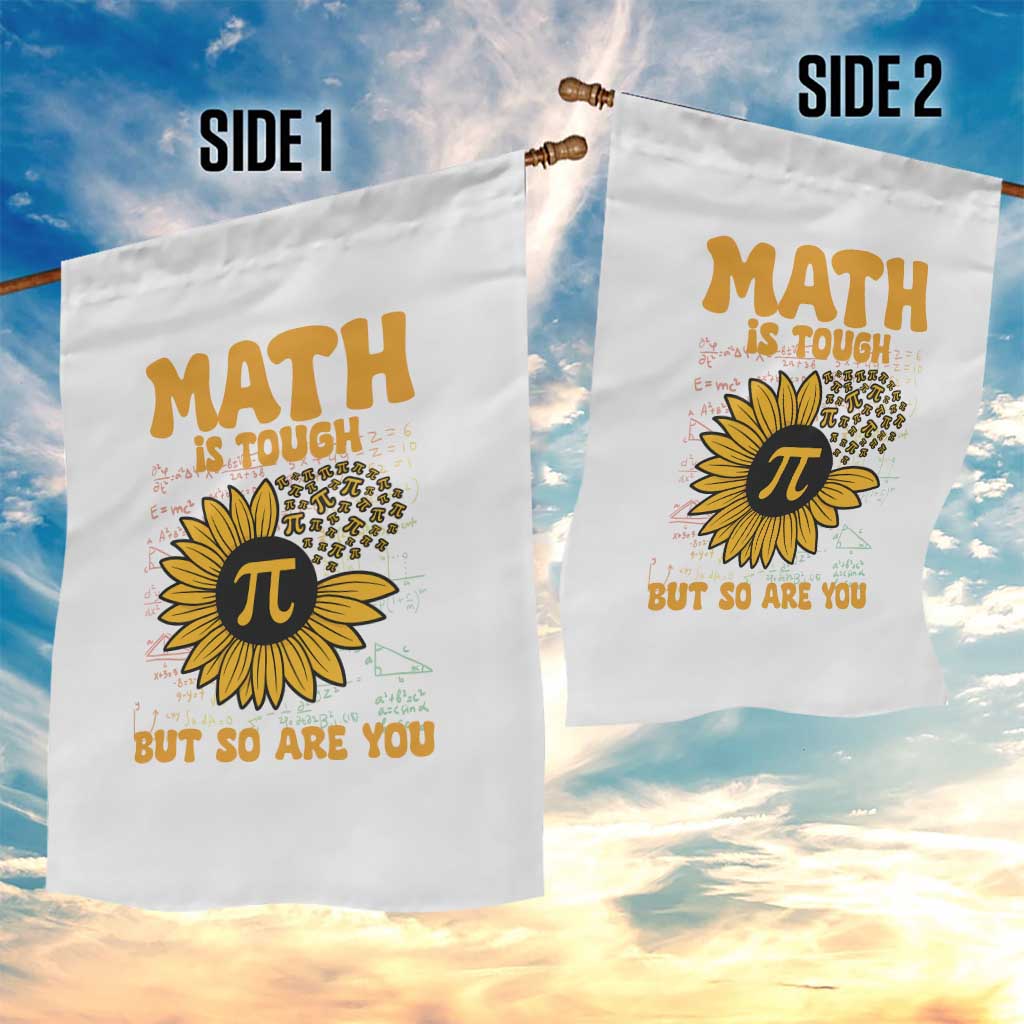 Funny Math Teacher Back To School Garden Flag Math Is Tough But So Are You TS14 Print Your Wear