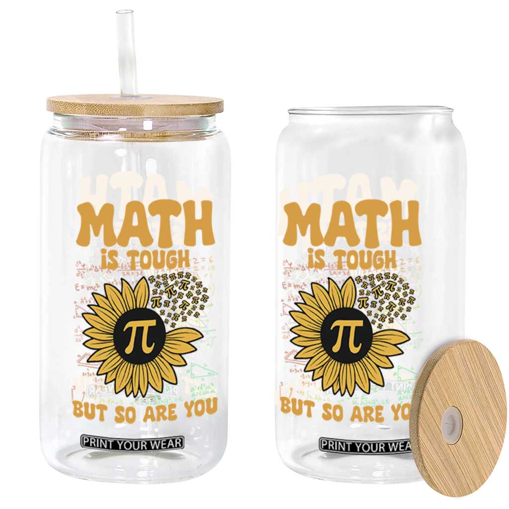 Funny Math Teacher Back To School Glass Can Math Is Tough But So Are You TS14 Print Your Wear