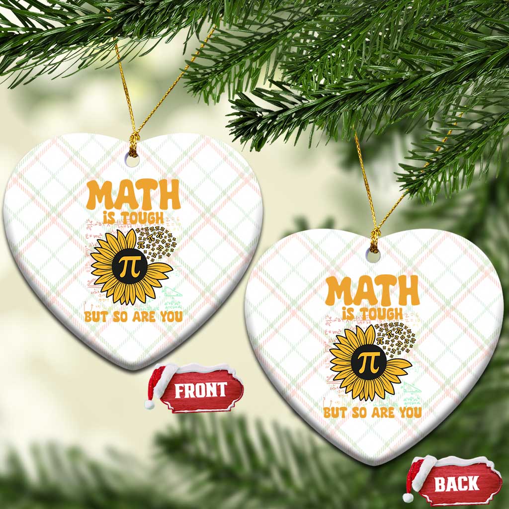 Funny Math Teacher Back To School Ceramic Ornament Math Is Tough But So Are You TS14 Print Your Wear