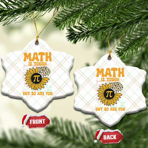 Funny Math Teacher Back To School Ceramic Ornament Math Is Tough But So Are You TS14 Print Your Wear