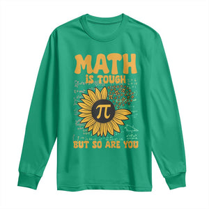 Funny Math Teacher Back To School Long Sleeve Shirt Math Is Tough But So Are You TS14 Irish Green Print Your Wear