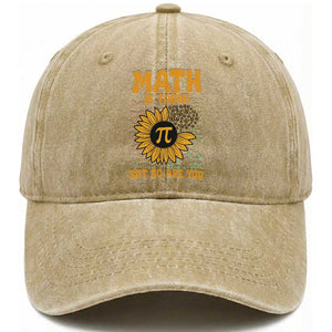 Funny Math Teacher Back To School Washed Cotton Baseball Cap Math Is Tough But So Are You TS14 Washed Cap Universal Fit Khaki Print Your Wear