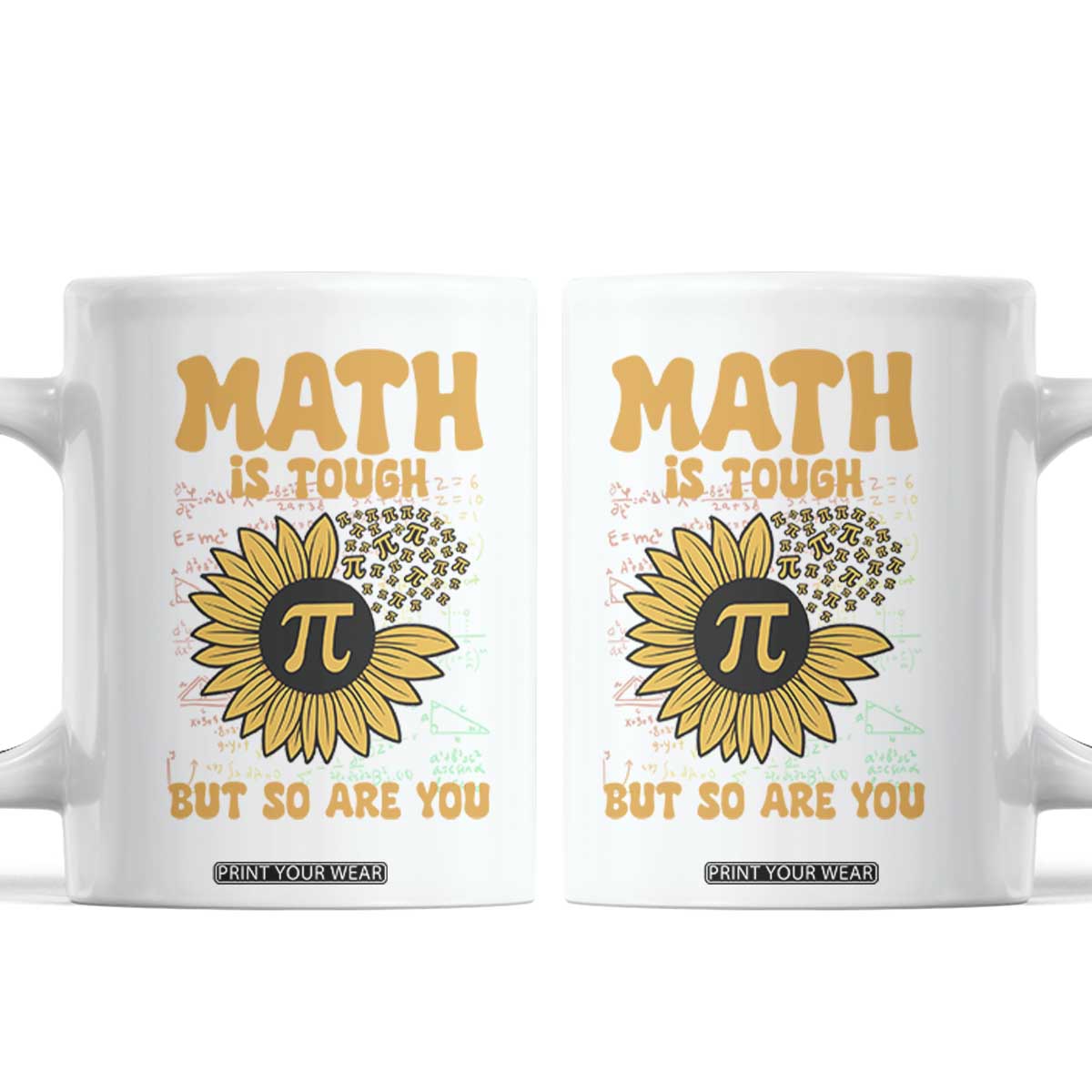 Funny Math Teacher Back To School Coffee Mug Math Is Tough But So Are You TS14 White Print Your Wear