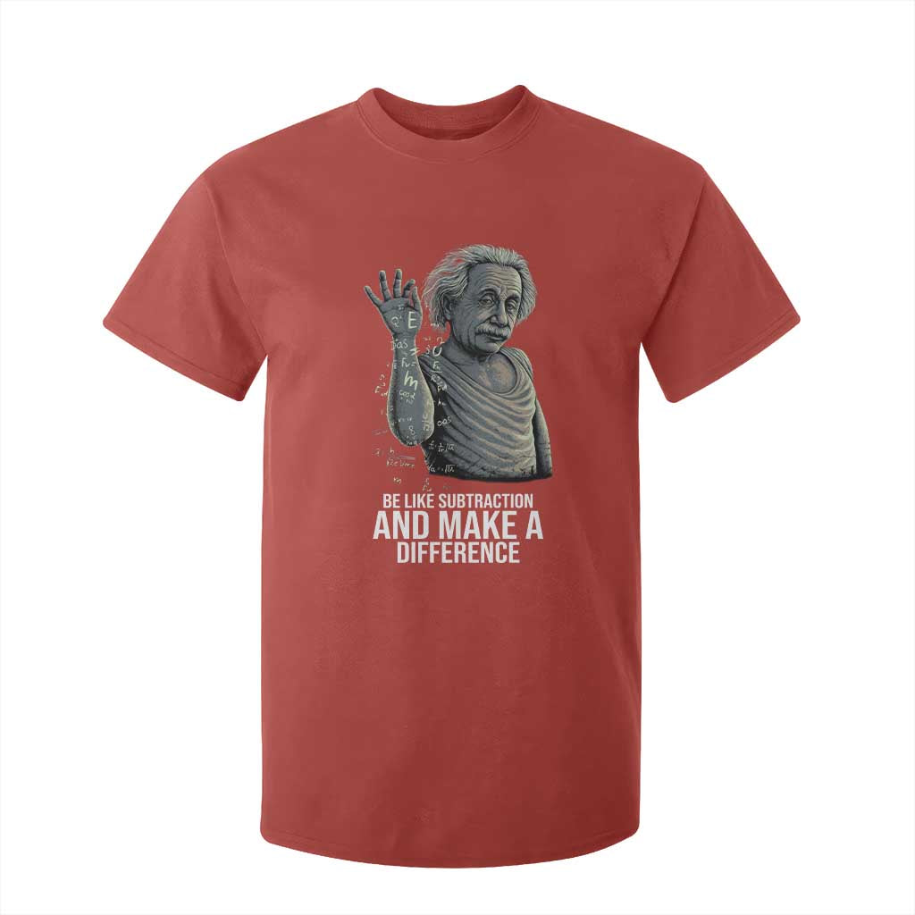 Funny Math Teacher T Shirt For Kid Be Like Subtraction And Make A Difference TS14 Red Print Your Wear