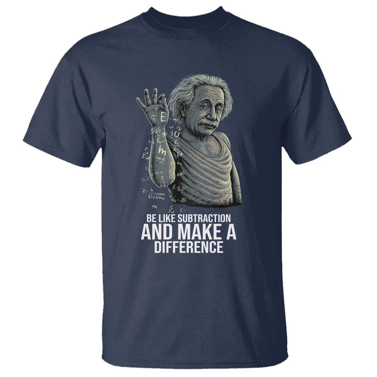 Funny Math Teacher T Shirt Be Like Subtraction And Make A Difference TS14 Navy Print Your Wear
