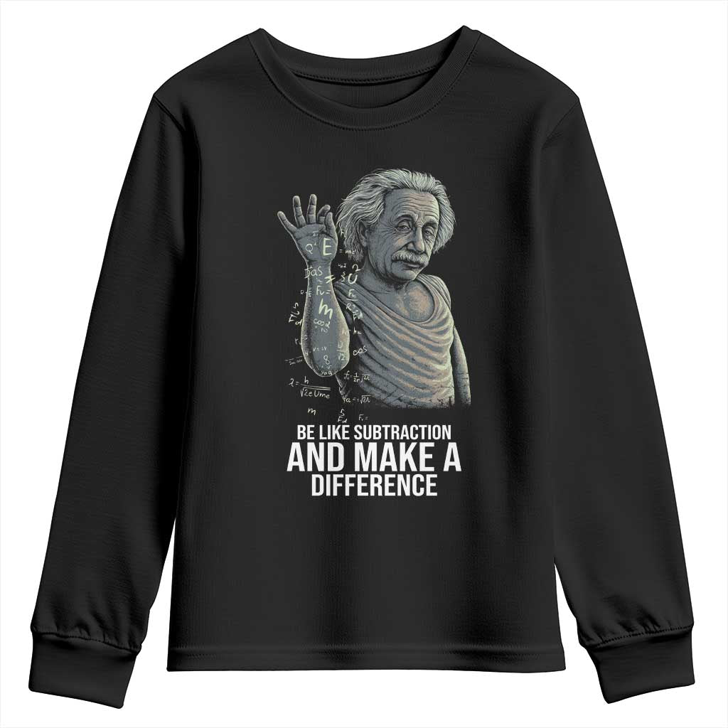 Funny Math Teacher Youth Sweatshirt Be Like Subtraction And Make A Difference TS14 Black Print Your Wear