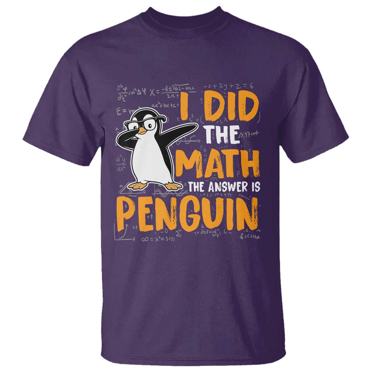 Funny Penguin Math Lover T Shirt I Did The Math The Answer Is Penguin TS14 Purple Print Your Wear