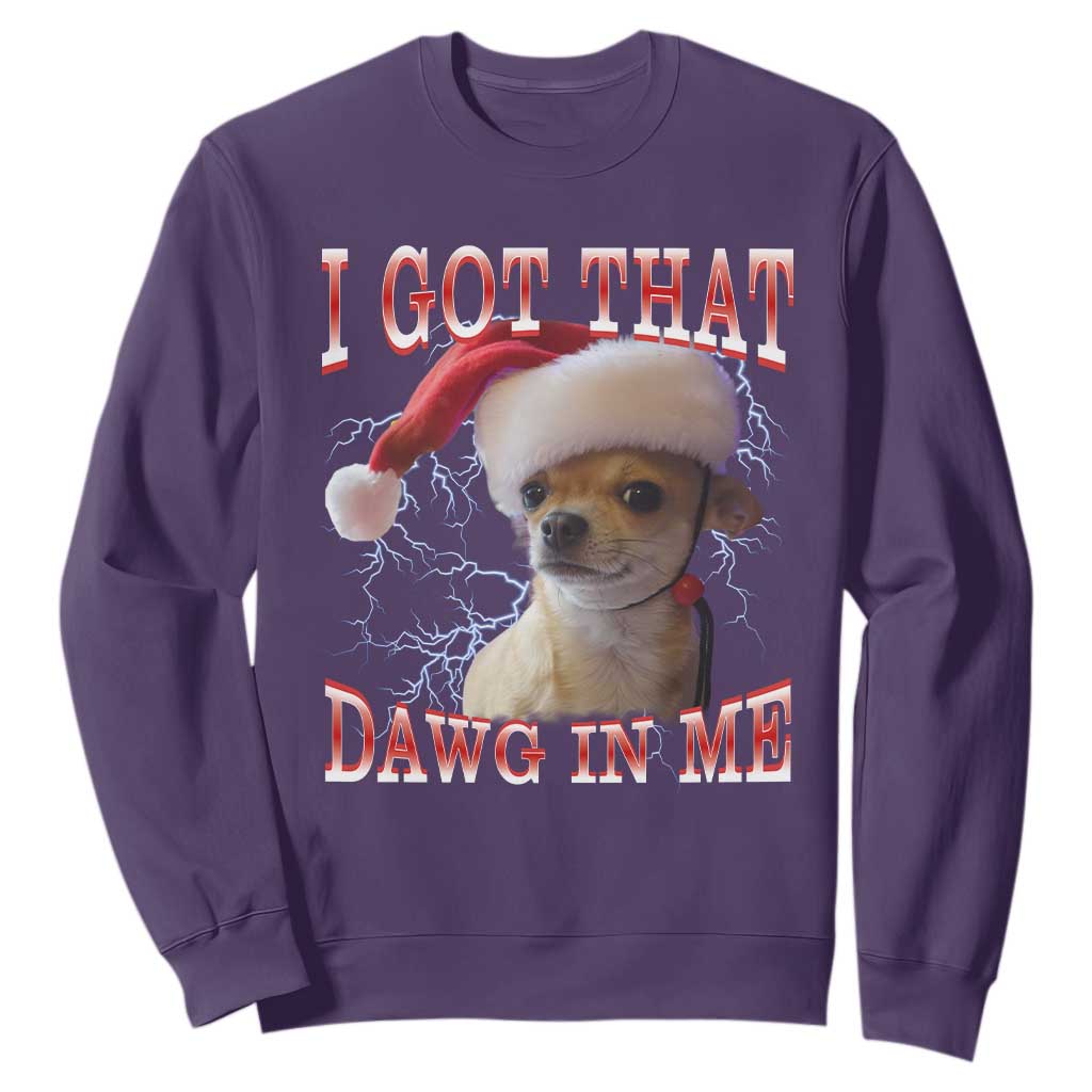Funny Chihuahua Christmas Meme Sweatshirt I Got That Dawg In Me TS14 Purple Print Your Wear