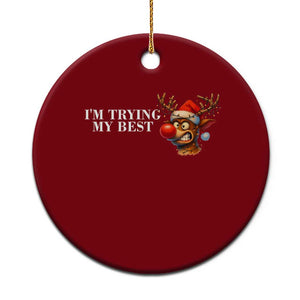 Funny Reindeer Xmas Meme Ceramic Ornament I Am Trying My Best TS14 1pc Red Print Your Wear
