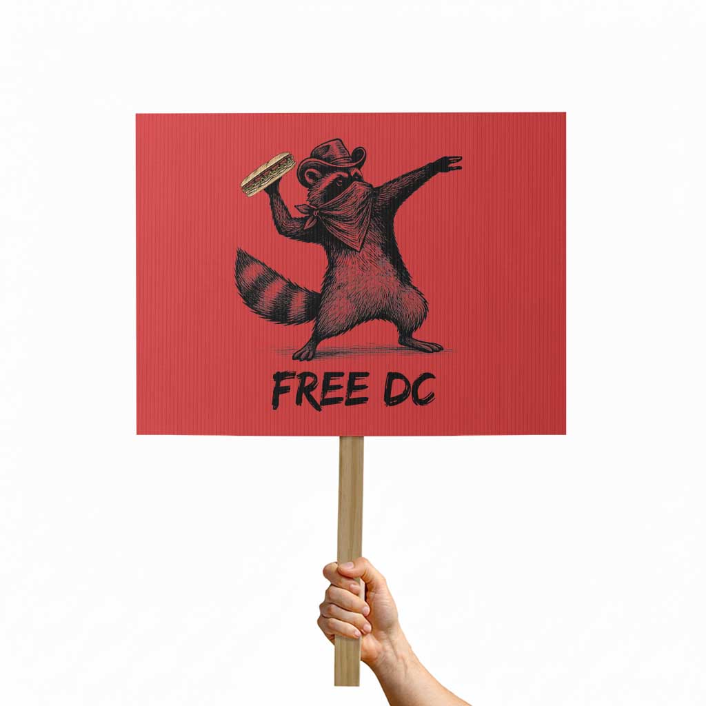 The Sandwich Guy Free DC Protest Sign Funny Racoon Meme TS14 Horizontal 18