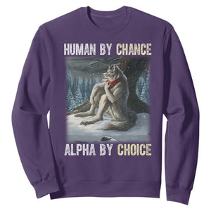 Funny Alpha Wolf Christmas Meme Sweatshirt Human By Chance Alpha By Choice TS14 Purple Print Your Wear