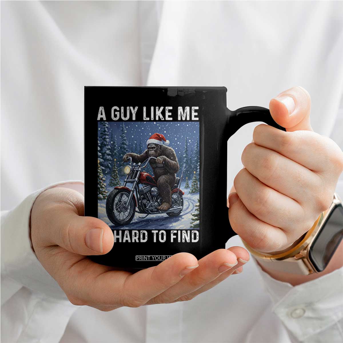 Funny Bigfoot Motorcycle Christmas Coffee Mug A Guy Like Me Is Hard To Forest Find TS14 Print Your Wear