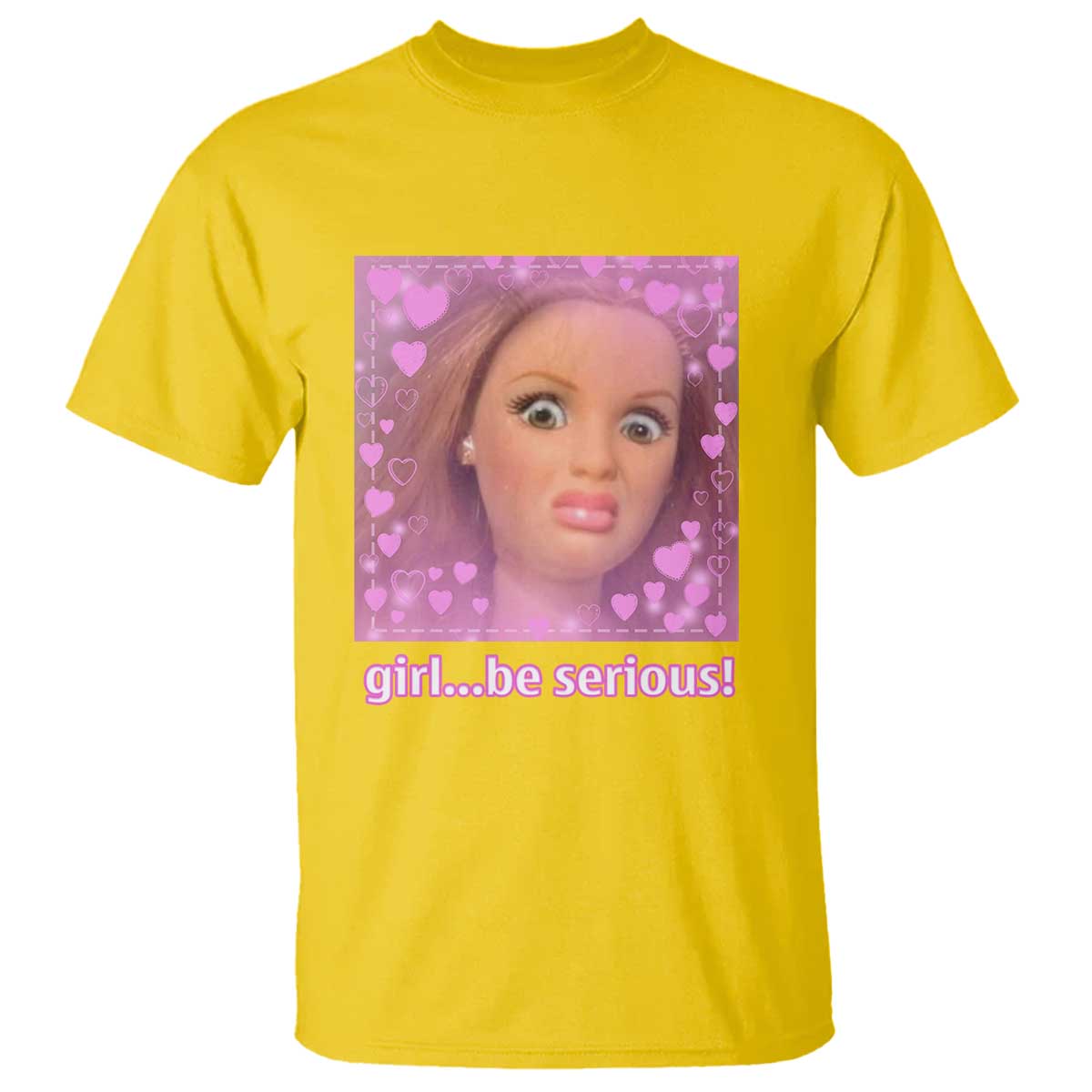 Funny Doll Face Meme T Shirt Girl Be Serious TS14 Daisy Print Your Wear