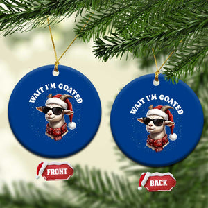 Funny Reindeer Xmas Ceramic Ornament Wait I Am Goated TS14 1pc Blue Print Your Wear