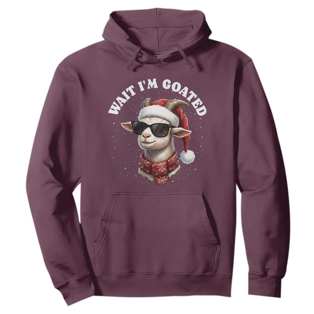 Funny Reindeer Christmas Hoodie Wait I Am Goated TS14 Maroon Print Your Wear
