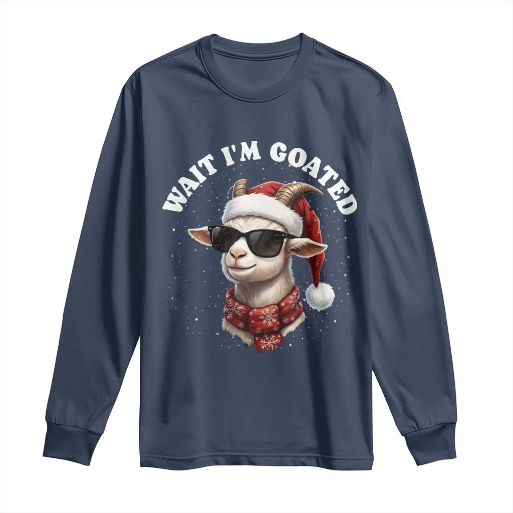 Funny Reindeer Christmas Long Sleeve Shirt Wait I Am Goated TS14 Navy Print Your Wear