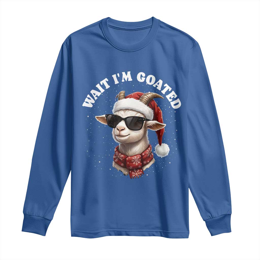 Funny Reindeer Christmas Long Sleeve Shirt Wait I Am Goated TS14 Royal Blue Print Your Wear