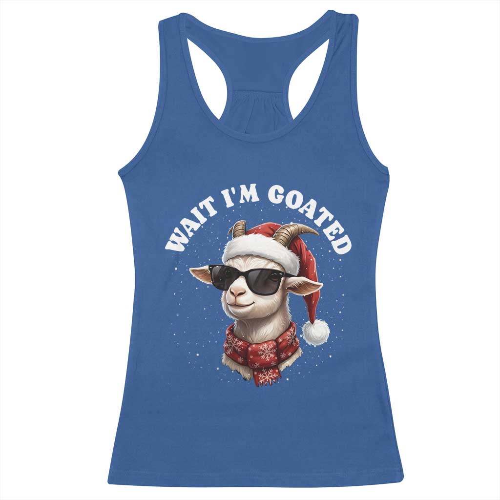 Funny Reindeer Christmas Racerback Tank Top Wait I Am Goated TS14 Royal Blue Print Your Wear