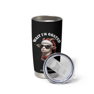 Funny Reindeer Christmas Tumbler Cup Wait I Am Goated TS14 Print Your Wear