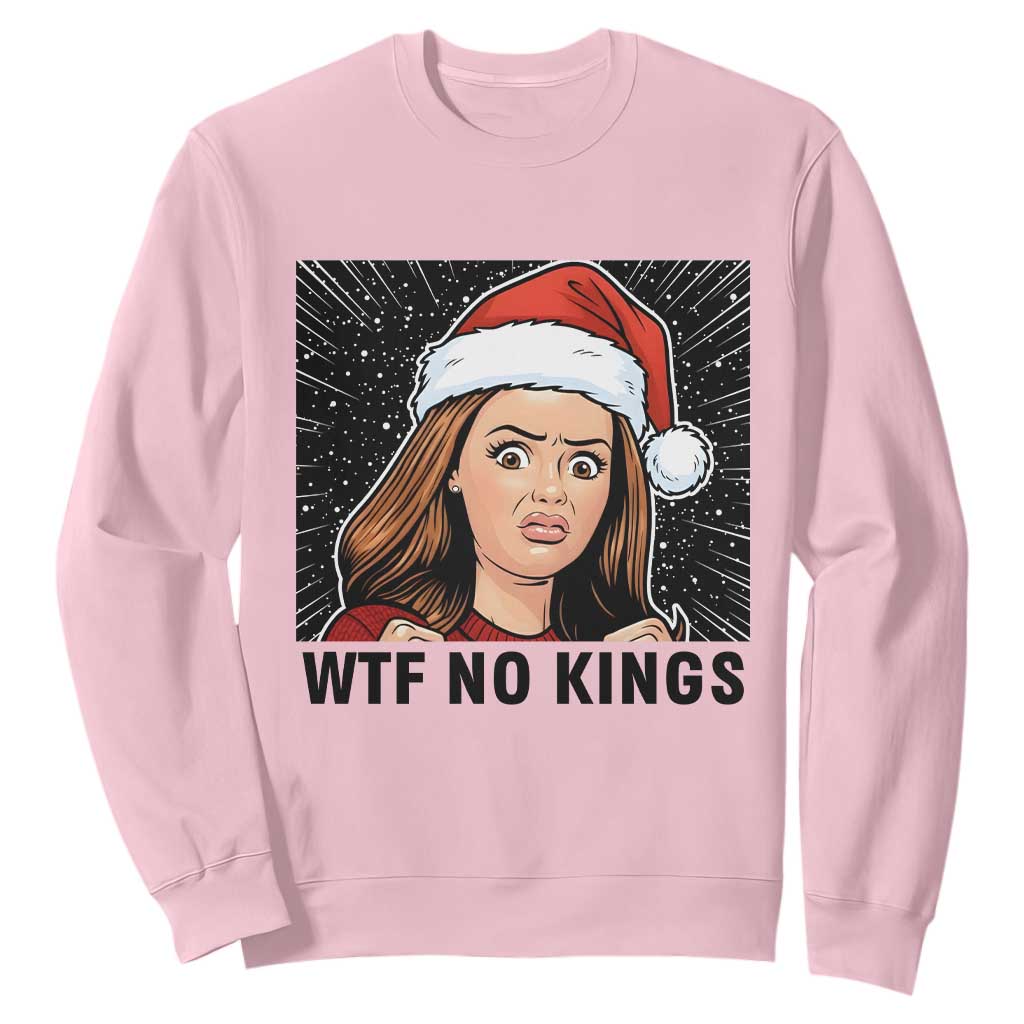 No Kings Sweatshirt Funny Disgusting Doll Face Meme Christmas TS14 Light Pink Print Your Wear