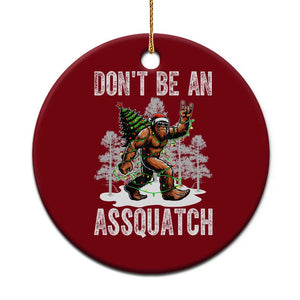Funny Bigfoot Xmas Ceramic Ornament Do Not Be An Assquatch TS14 1pc Red Print Your Wear
