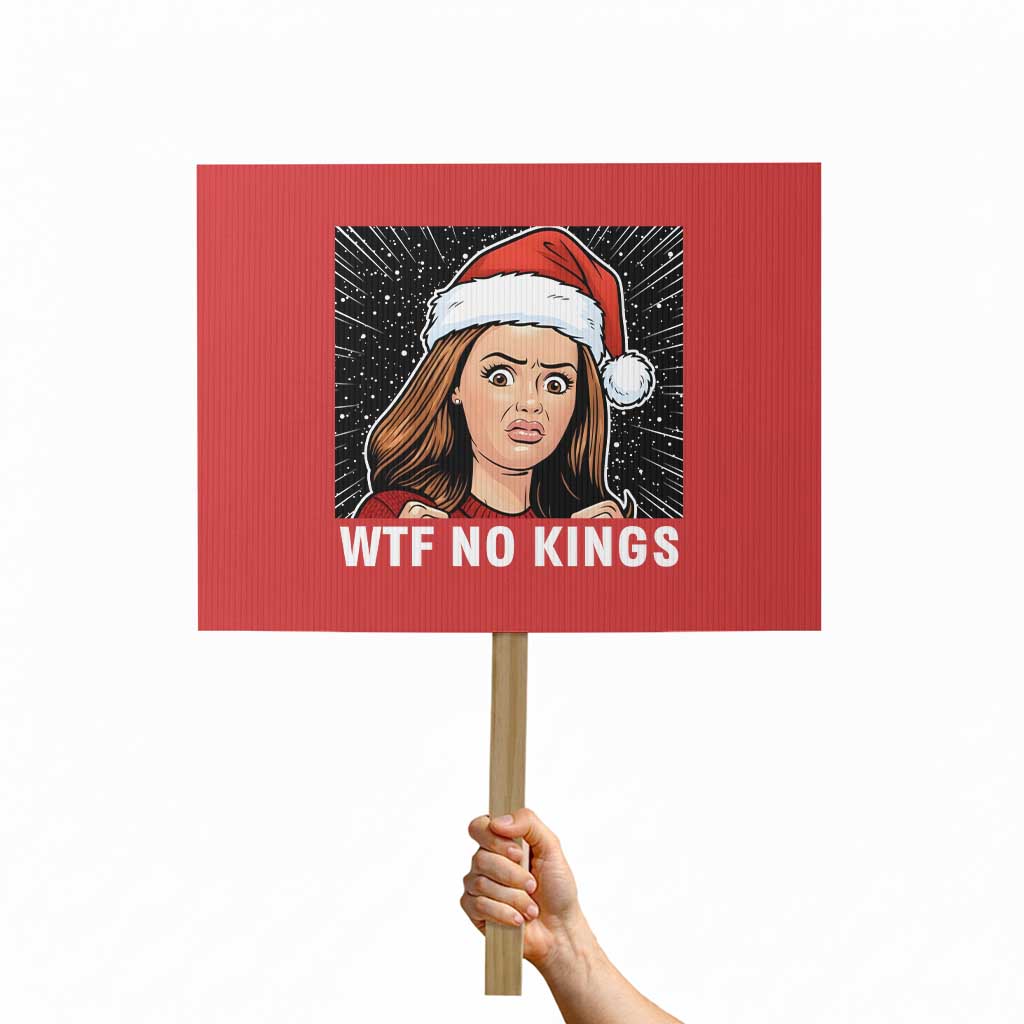No Kings Protest Sign Funny Doll Face Meme Christmas TS14 Horizontal 18