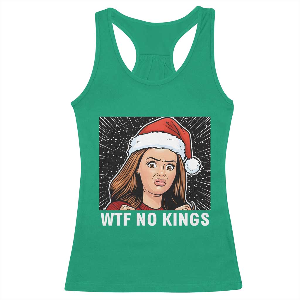 No Kings Racerback Tank Top Funny Doll Face Meme Christmas TS14 Irish Green Print Your Wear