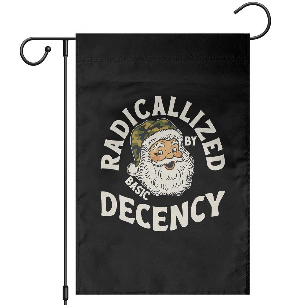Funny Santa Camo Christmas Garden Flag Radicalized By Basic Decency TS14 Black Print Your Wear