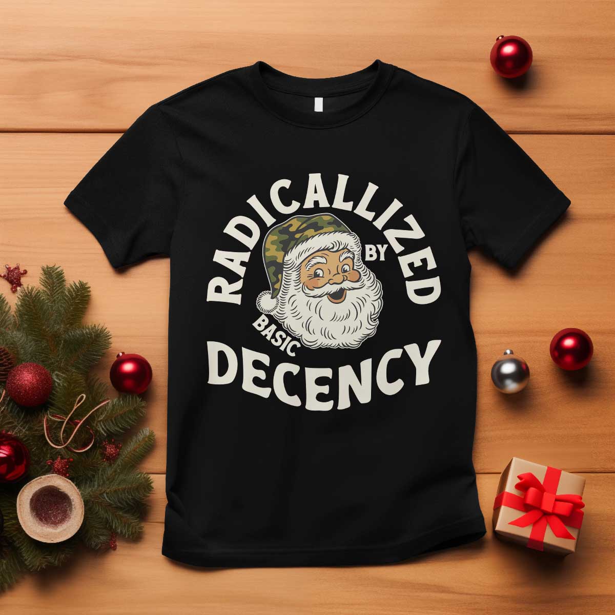 Funny Santa Camo Christmas T Shirt Radicalized By Basic Decency TS14 Black Print Your Wear