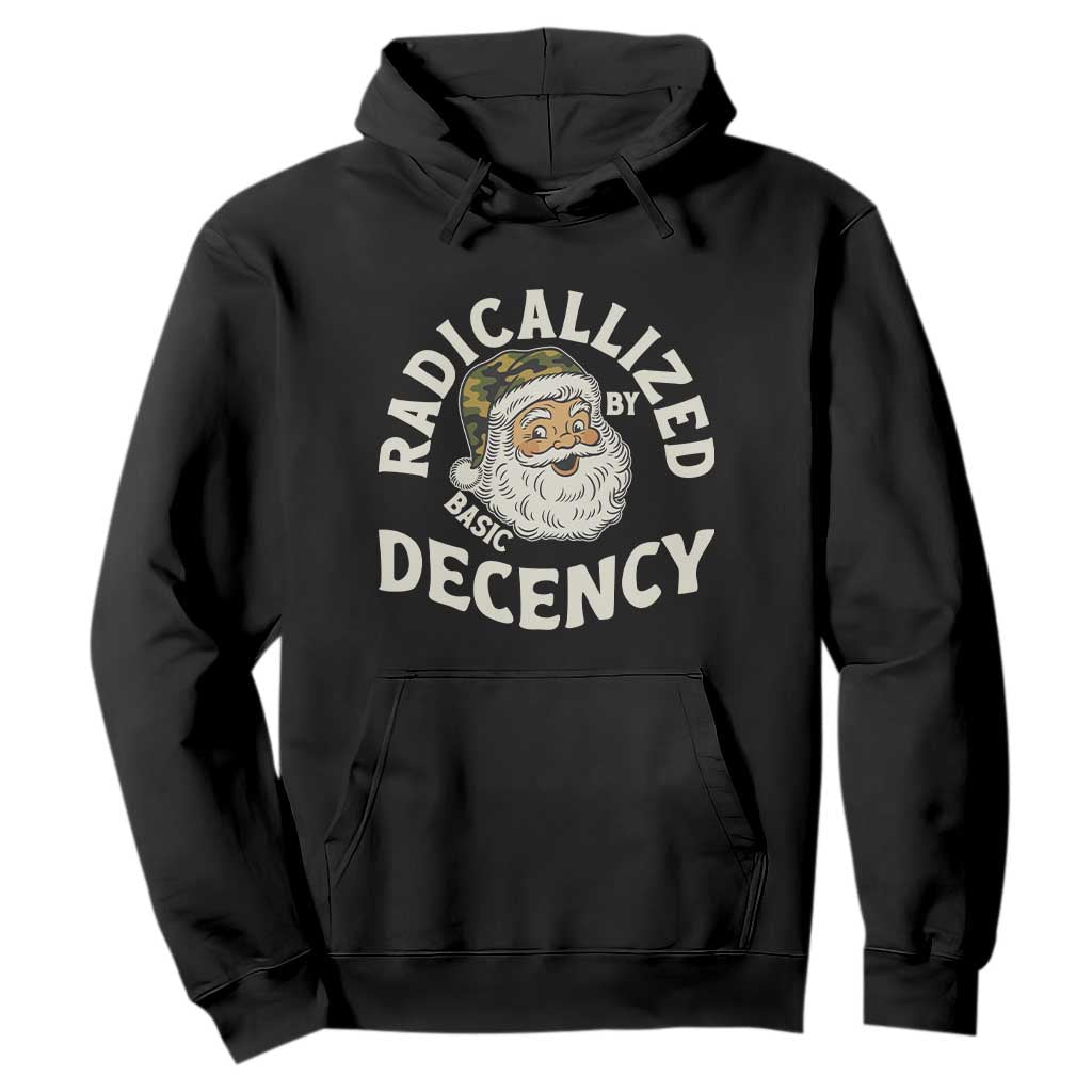 Funny Santa Camo Christmas Hoodie Radicalized By Basic Decency TS14 Black Print Your Wear