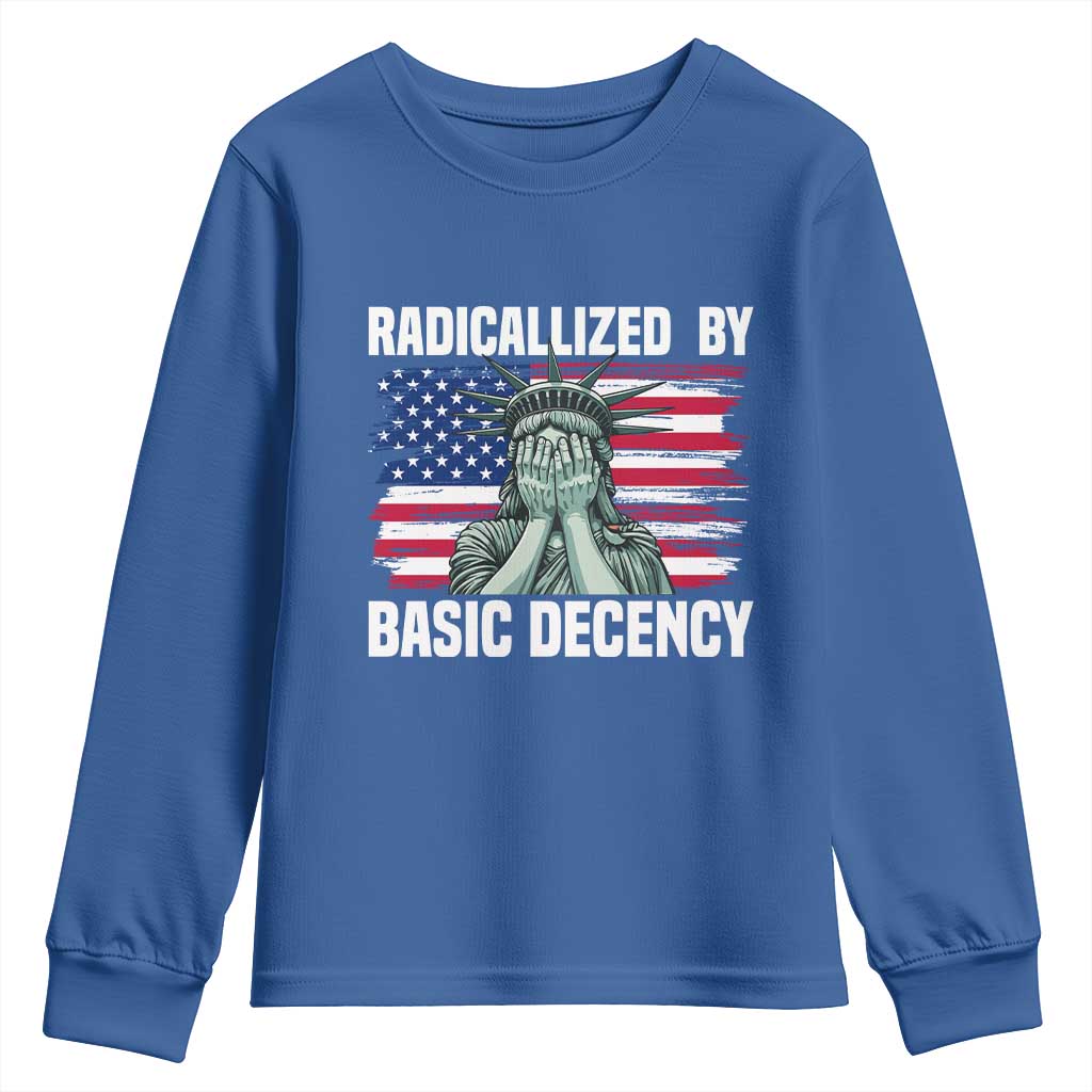 Statue of Liberty Patriotic Youth Sweatshirt Radicalized By Basic Decency TS14 Royal Blue Print Your Wear