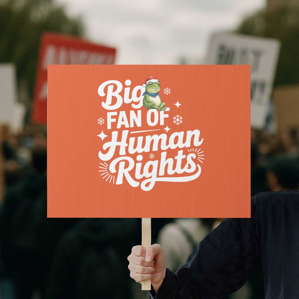 Resist Frog Christmas Protest Sign Big Fan Of Human Rights Political Meme TS14 Horizontal 18