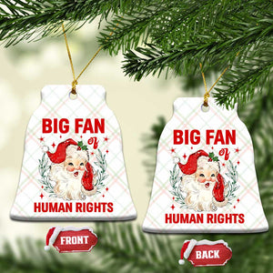 Funny Santa Xmas Ceramic Ornament Big Fan Of Human Rights TS14 Print Your Wear