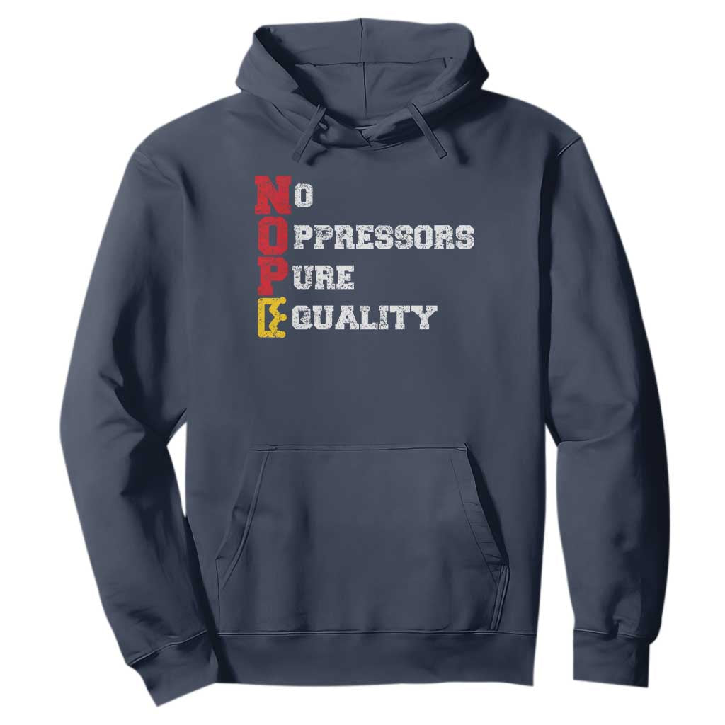 No Kings Hoodie No Oppressors Pure Equality TS14 Navy Print Your Wear