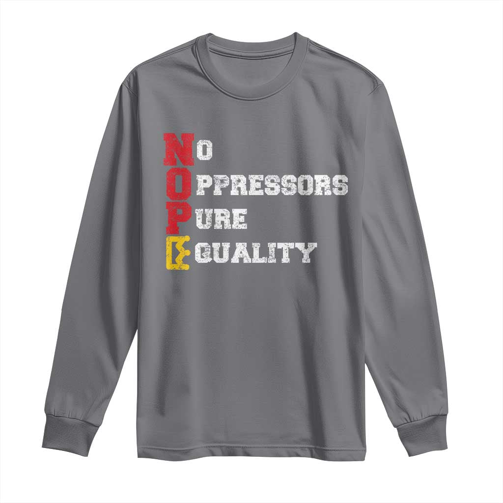No Kings Long Sleeve Shirt No Oppressors Pure Equality TS14 Charcoal Print Your Wear