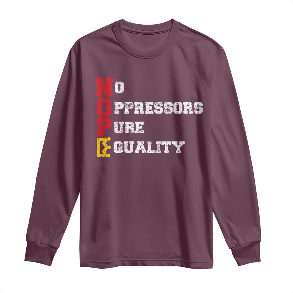 No Kings Long Sleeve Shirt No Oppressors Pure Equality TS14 Maroon Print Your Wear