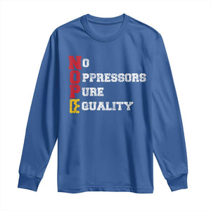 No Kings Long Sleeve Shirt No Oppressors Pure Equality TS14 Royal Blue Print Your Wear