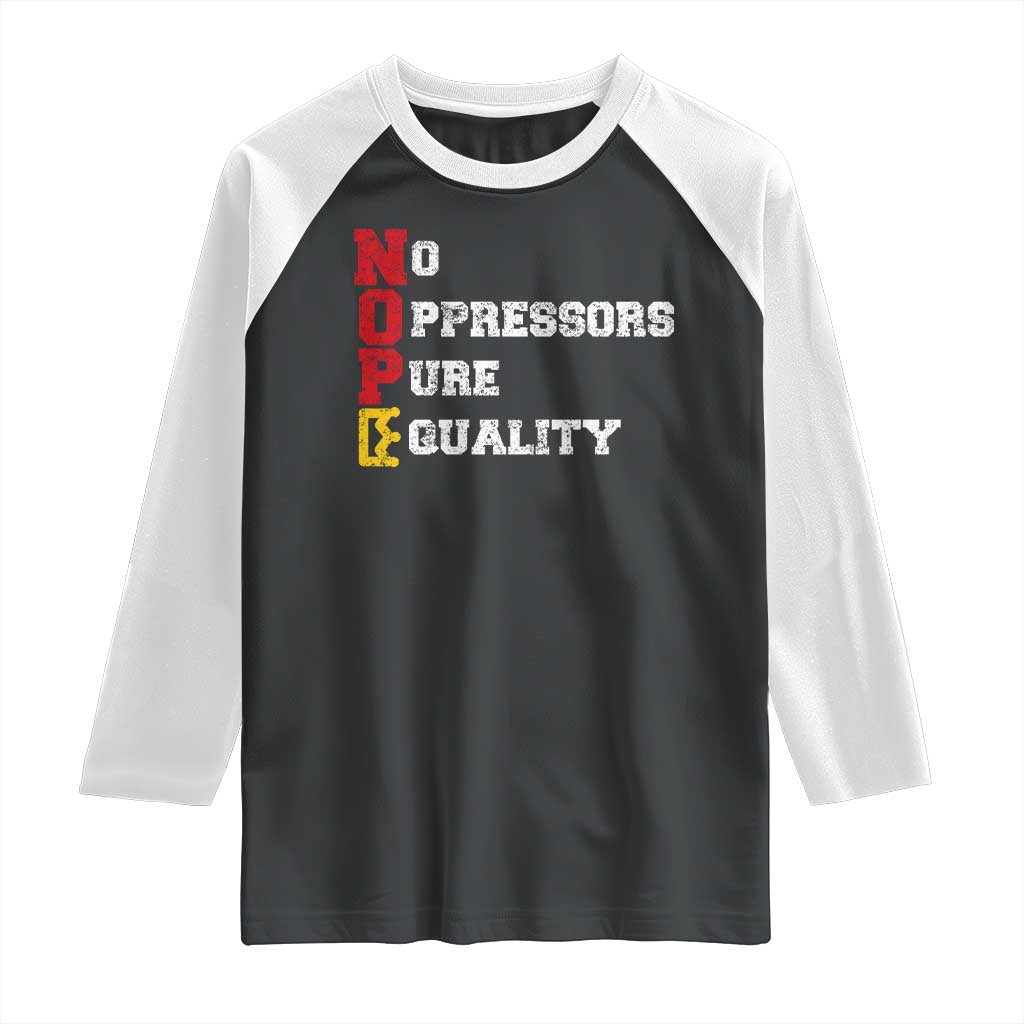 No Kings Raglan Shirt No Oppressors Pure Equality TS14 Black White Print Your Wear